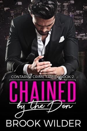 Cover of the book Chained by the Don by Brook Wilder
