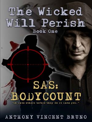 Cover of the book SAS: Body Count - The Wicked Will Perish ( 1 ) by Dimetrios C. Manolatos