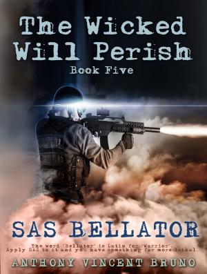 Cover of the book SAS BELLATOR - The Wicked Will Perish ( 5 ) by Nikolaj Vigrim