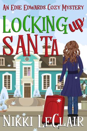 Cover of the book Locking Up Santa by Kirsty Ferguson