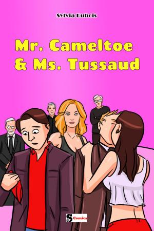 Cover of the book Mr. Cameltoe & Ms. Tussaud by Suzanne Whitfield Vince