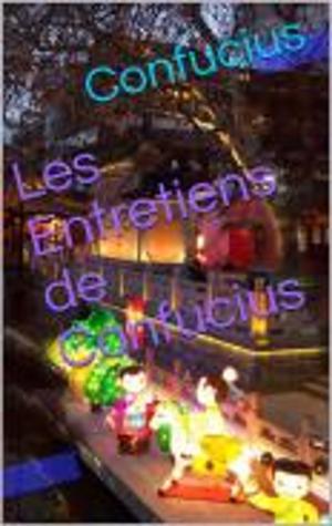 Cover of the book Les Entretiens de Confucius by Janice Sims