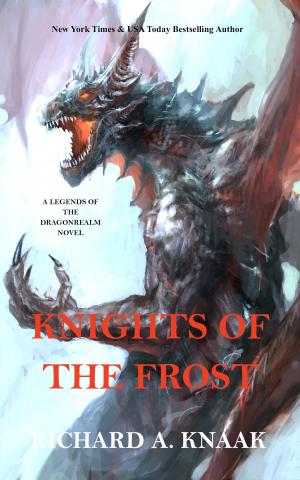 Book cover of Legends of the Dragonrealm: Knights of the Frost