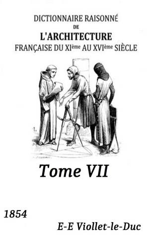 Cover of the book Dictionnaire raisonné de l'architecture française du XIe au XVIe siècle by Michelle Johnson