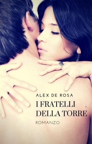 Cover of the book I FRATELLI DELLA TORRE by Amanda Lance