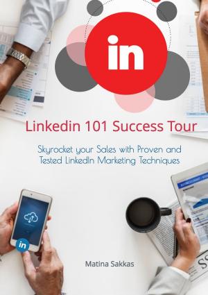 Cover of the book LinkedIn 101 Success Tour by Gaurav Gulati