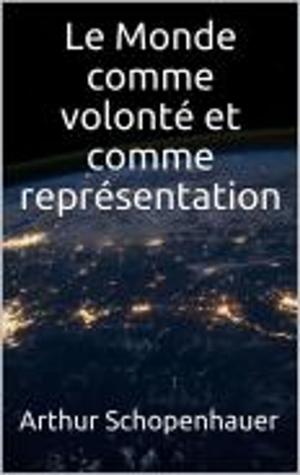 bigCover of the book Le Monde comme volonté et comme représentation by 