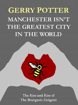 Cover of the book Manchester Isn't the Greatest City in the World by Anna Percy, Rebecca Audra Smith