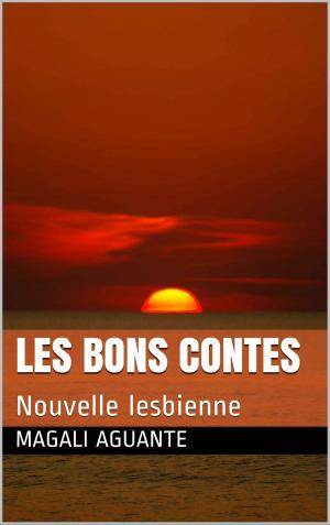 Cover of the book Les bons contes by Monique L. Miller