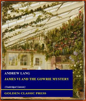 Cover of the book James VI and the Gowrie Mystery by Horatio Alger