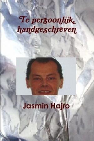 Cover of the book Te persoonlijk, handgeschreven by Jasmin Hajro