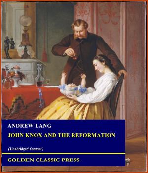 Cover of the book John Knox and the Reformation by Andrew Lang