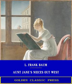 Cover of the book Aunt Jane's Nieces out West by Horatio Alger