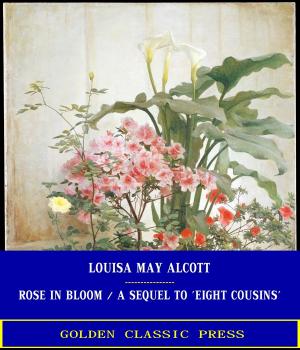 Cover of the book Rose in Bloom by Frances Hodgson Burnett