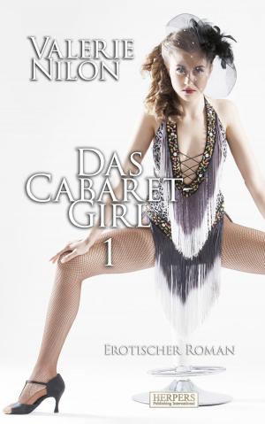 Cover of the book Das Cabaret-Girl | Erotischer Roman by Alex England