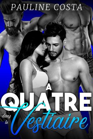 Cover of the book A QUATRE dans Le Vestiaire by Pauline Costa