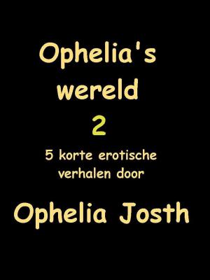 Cover of the book Ophelia's wereld 2 by Conny van Lichte