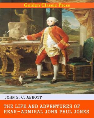 Cover of The Life and Adventures of Rear-Admiral John Paul Jones