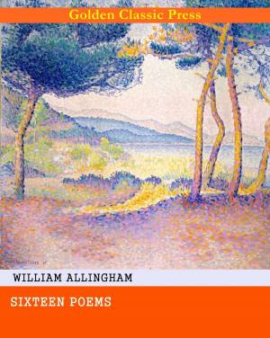 Cover of the book Sixteen Poems by Grant Allen