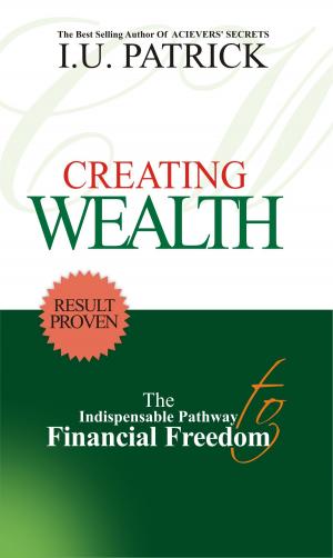 Cover of the book CREATING WEALTH by InCharge Debt Solutions