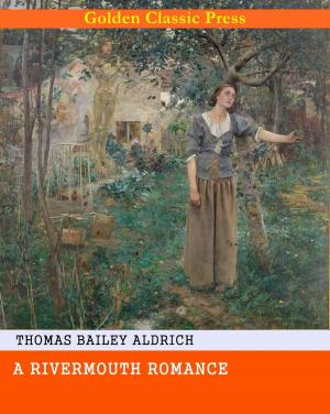 Cover of the book A Rivermouth Romance by Thomas Bailey Aldrich