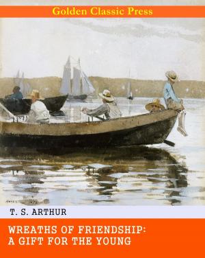 Cover of Wreaths of Friendship: A Gift for the Young