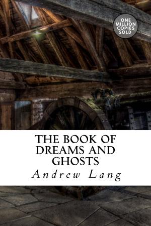 Cover of the book The Book of Dreams and Ghosts by Benjamin Franklin