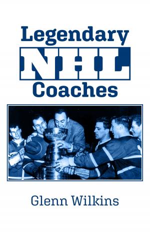 Cover of the book Legendary NHL Coaches by Andrew Daws