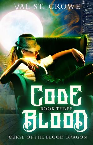 Cover of the book Code Blood by Val St. Crowe