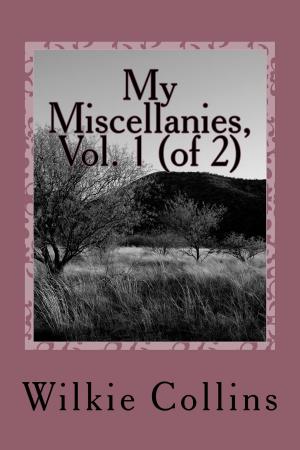 Cover of the book My Miscellanies, Vol. 1 (of 2) by E. Nesbit
