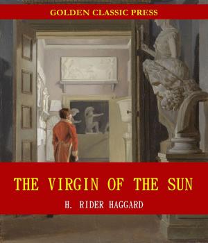 Cover of the book The Virgin of the Sun by Frances Hodgson Burnett