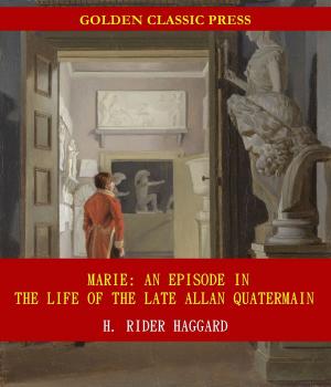 Cover of Marie: An Episode in the Life of the Late Allan Quatermain