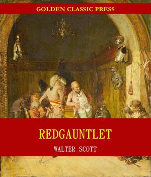 Cover of the book Redgauntlet: A Tale Of The Eighteenth Century by Robert Louis Stevenson