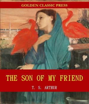 Cover of the book The Son of My Friend by E. F. Benson