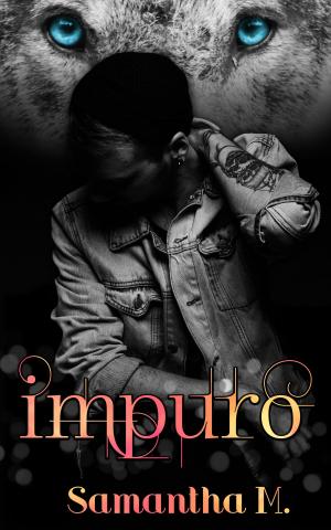Cover of the book Impuro by Samantha M.