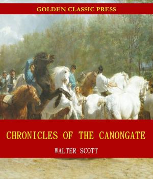 Cover of the book Chronicles of the Canongate, 1st Series by E. F. Benson