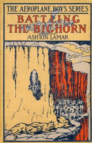 Cover of the book Battling the Bighorn by George Barr McCutcheon