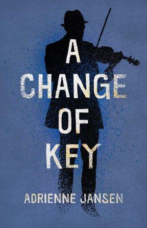 Cover of the book A Change of Key by D Reeder