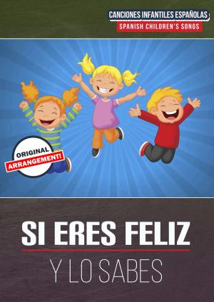 Cover of the book Si Eres Feliz Y Lo Sabes by traditional, Lars Opfermann