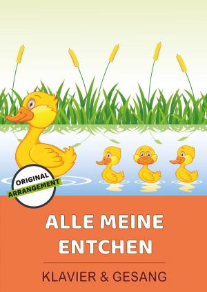 Cover of the book Alle meine Entchen by Martin Malto, traditional