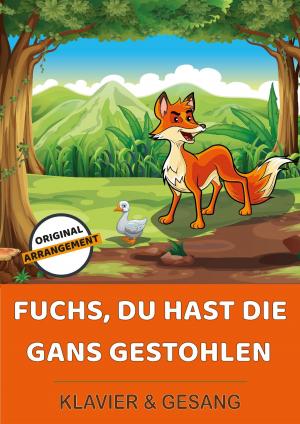 Cover of the book Fuchs, du hast die Gans gestohlen by Martin Malto, traditional