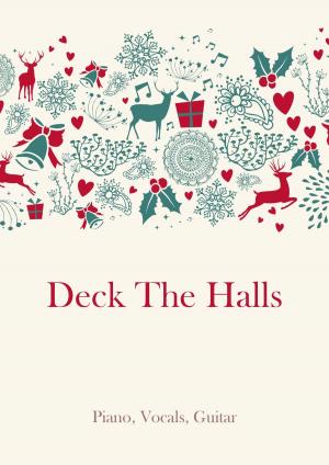 Cover of the book Deck The Halls by traditional, Martin Malto