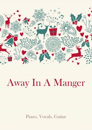 Cover of the book Away In A Manger by Martin Malto, traditional