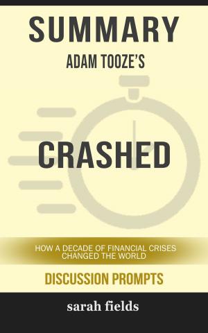 Book cover of Summary: Adam Tooze's Crashed