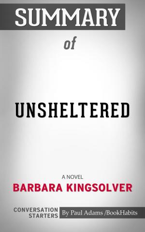 Book cover of Summary of Unsheltered: A Novel
