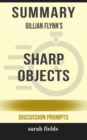 Book cover of Summary: Gillian Flynn's Sharp Objects