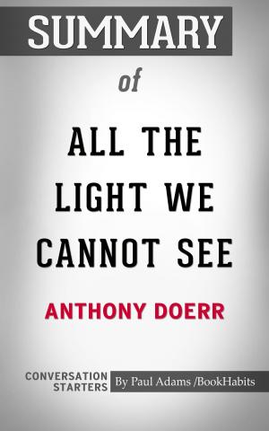 bigCover of the book Summary of All the Light We Cannot See: A Novel by 