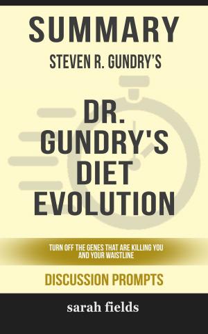 Book cover of Summary: Steven R. Gundry's Dr. Gundry's Diet Evolution