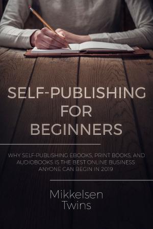 Cover of the book Self-Publishing for Beginners by Mikkelsen Twins