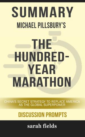 Book cover of Summary: Michael Pillsbury's The Hundred-Year Marathon